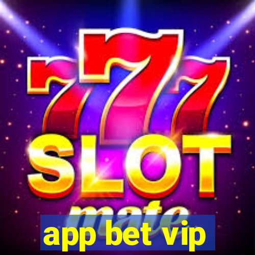 app bet vip